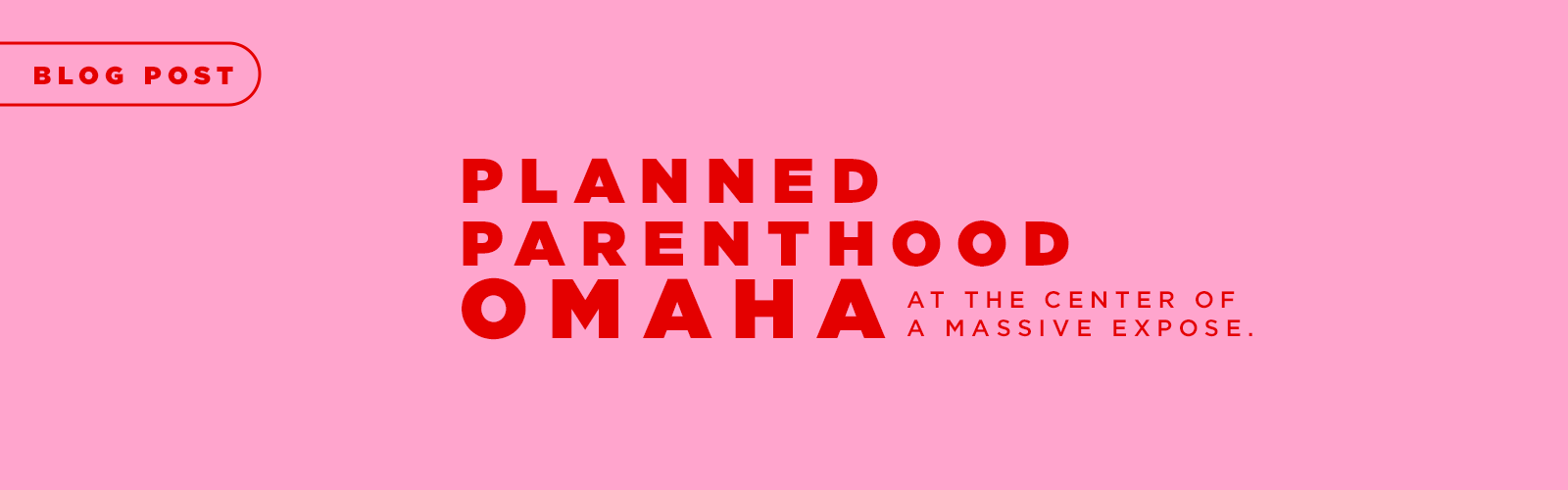 Featured image for “A Planned Parenthood in Omaha, NE Questioning Accuracy of Past STD Tests, Has a 44% Turnover Rate, and Staff Say They Were Pressured to Break Abortion Protocols”