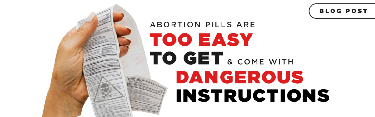 Abortion Pills Are Too Easy to Get with Come with Dangerous Instructions