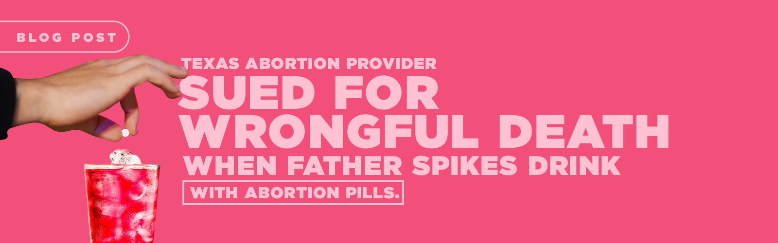 Featured image for “Aid Access Sued for Wrongful Death When Father Spikes Drink with Abortion Pills”