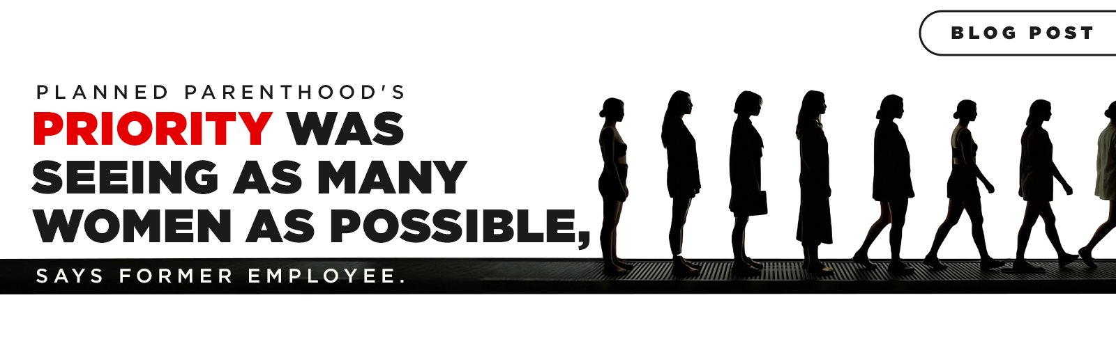 Featured image for “PRIORITY WAS SEEING AS MANY WOMEN AS POSSIBLE, SAYS FORMER PLANNED PARENTHOOD EMPLOYEE”