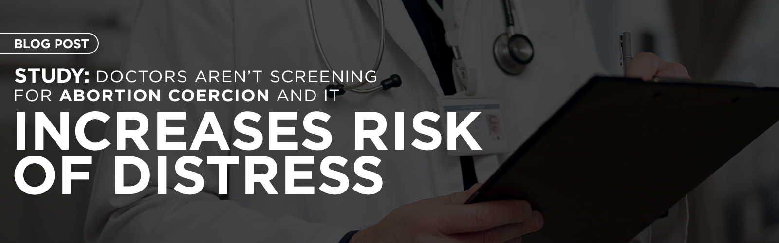 Featured image for “Study: Doctors Aren’t Screening for Abortion Coercion and It Increases Risk of Distress”